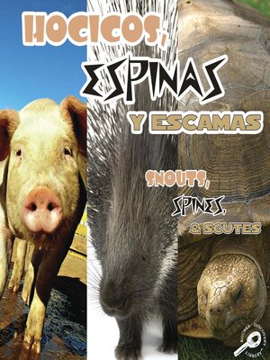 cover image of Hocicos, espinas y escamas (Snouts, Spines, and Scutes)